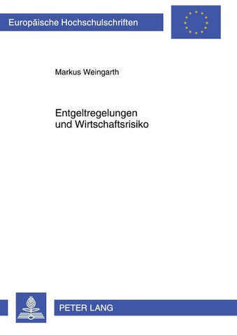 Entgeltregelungen und Wirtschaftsrisiko