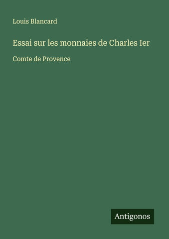 Essai sur les monnaies de Charles Ier