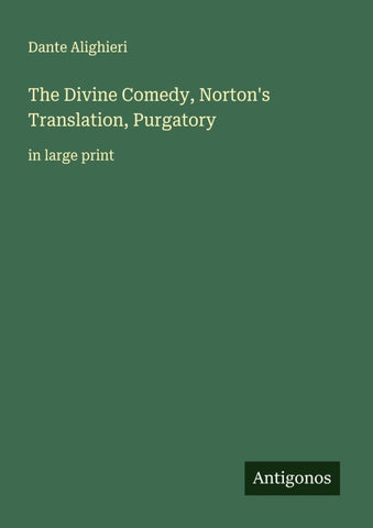 The Divine Comedy, Norton's Translation, Purgatory