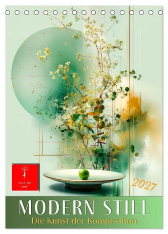 Modern Still - die Kunst der Komposition (Tischkalender 2027 DIN A5 hoch), CALVENDO Monatskalender