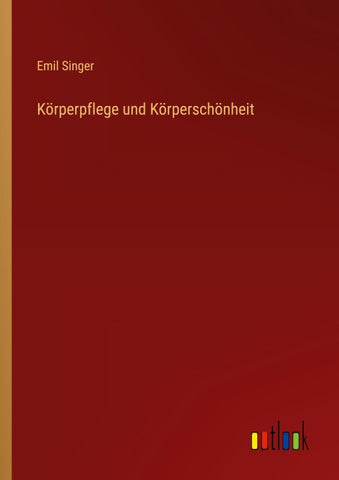 Körperpflege und Körperschönheit