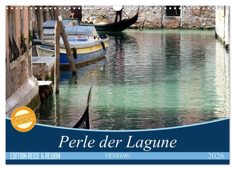 VENEDIG - Perle der Lagune (Wandkalender 2026 DIN A3 quer), CALVENDO Monatskalender