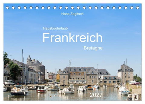 Hausbooturlaub Frankreich - Bretagne (Tischkalender 2027 DIN A5 quer), CALVENDO Monatskalender