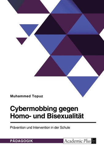 Cybermobbing gegen Homo- und Bisexualität. Prävention und Intervention in der Schule