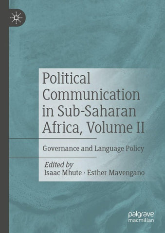 Political Communication in Sub-Saharan Africa, Volume II