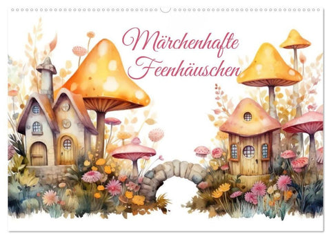 Märchenhafte Feenhäuschen (Wandkalender 2027 DIN A2 quer), CALVENDO Monatskalender