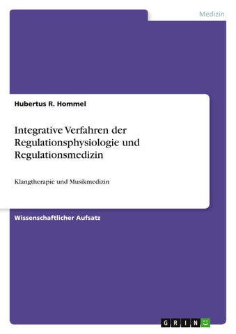 Integrative Verfahren der Regulationsphysiologie und Regulationsmedizin