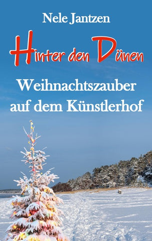 Hinter den Dünen - Weihnachtszauber auf dem Künstlerhof