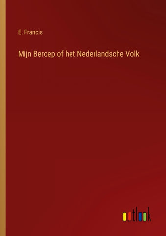 Mijn Beroep of het Nederlandsche Volk