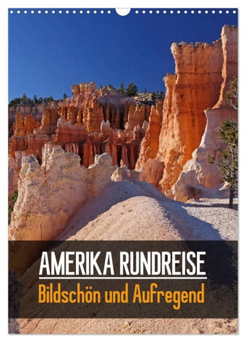 AMERIKA RUNDREISE Bildschön und Aufregend. (Wandkalender 2027 DIN A3 hoch), CALVENDO Monatskalender