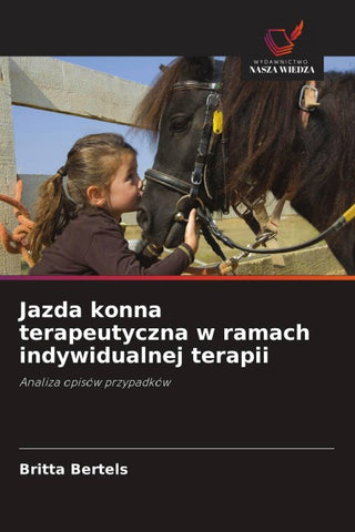 Jazda konna terapeutyczna w ramach indywidualnej terapii