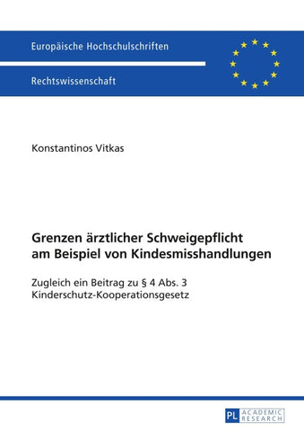 Grenzen ärztlicher Schweigepflicht am Beispiel von Kindesmisshandlungen