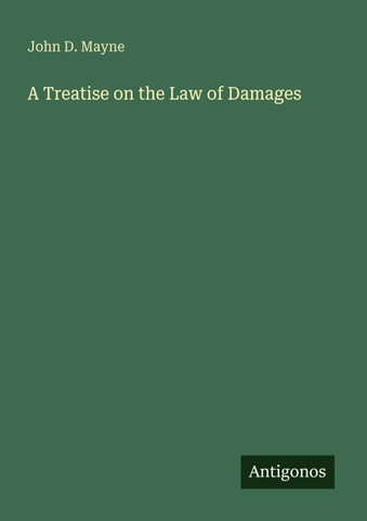 A Treatise on the Law of Damages