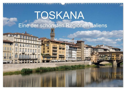 Toskana - eine der schönsten Regionen Italiens (Wandkalender 2027 DIN A2 quer), CALVENDO Monatskalender