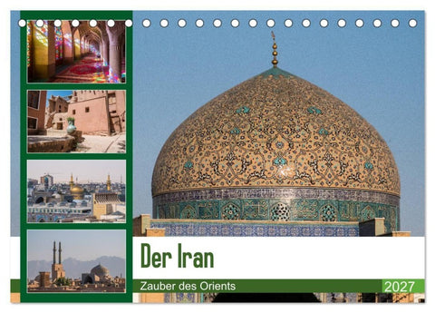Der Iran - Zauber des Orients (Tischkalender 2027 DIN A5 quer), CALVENDO Monatskalender