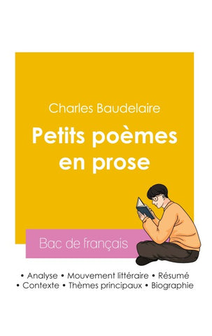 Réussir son Bac de français 2026 : Analyse du recueil Petits poèmes en prose de Charles Baudelaire