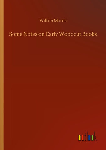 Some Notes on Early Woodcut Books