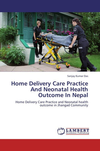 Home Delivery Care Practice And Neonatal Health Outcome In Nepal