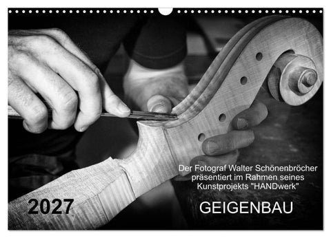 Geigenbau (Wandkalender 2027 DIN A3 quer), CALVENDO Monatskalender