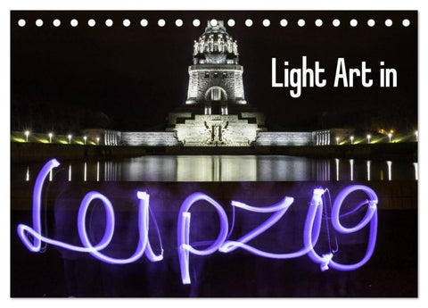 Light Art in Leipzig (Tischkalender 2027 DIN A5 quer), CALVENDO Monatskalender