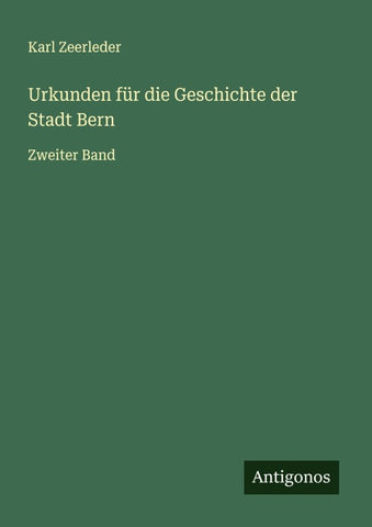 Urkunden für die Geschichte der Stadt Bern