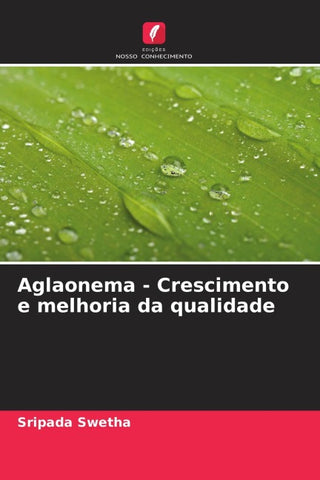 Aglaonema - Crescimento e melhoria da qualidade