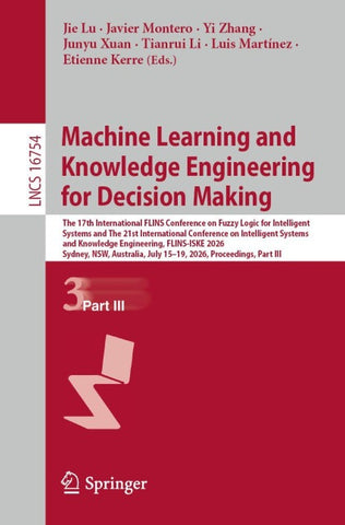 Machine Learning and Knowledge Engineering for Decision Making