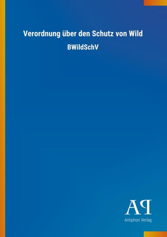 Verordnung über den Schutz von Wild