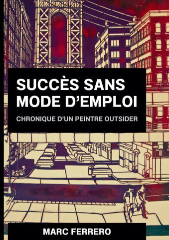 Succès sans mode d'emploi