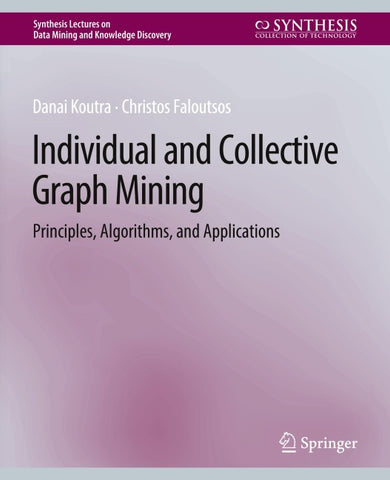 Individual and Collective Graph Mining