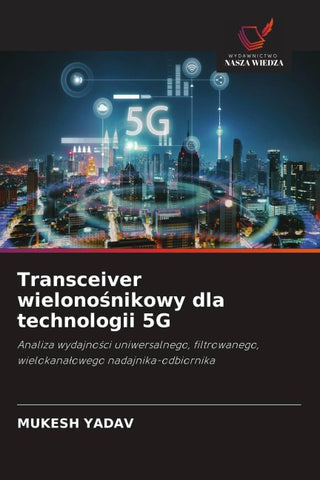 Transceiver wielono¿nikowy dla technologii 5G