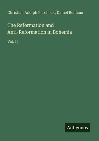 The Reformation and Anti-Reformation in Bohemia
