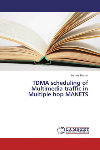 TDMA scheduling of Multimedia traffic in Multiple hop MANETS