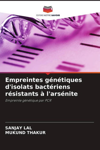 Empreintes génétiques d'isolats bactériens résistants à l'arsénite