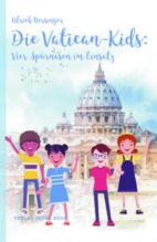 Die Vatican-Kids: Vier Spürnasen im Einsatz