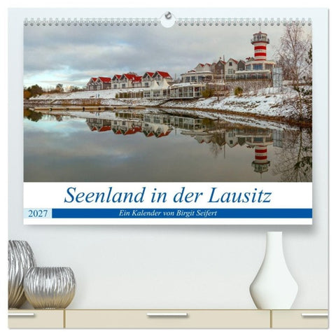Seenland in der Lausitz (hochwertiger Premium Wandkalender 2027 DIN A2 quer), Kunstdruck in Hochglanz