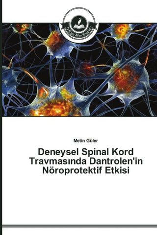 Deneysel Spinal Kord Travmas¿nda Dantrolen'in Nöroprotektif Etkisi