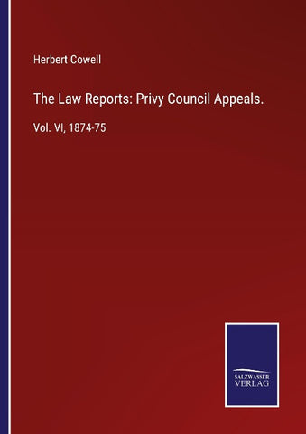 The Law Reports: Privy Council Appeals.