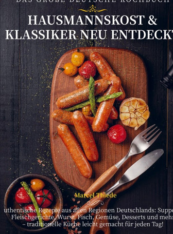 Das Große Deutsche Kochbuch - Hausmannskost & Klassiker neu entdeckt