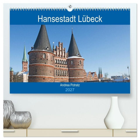 Hansestadt Lübeck / Geburtstagskalender (hochwertiger Premium Wandkalender 2027 DIN A2 quer), Kunstdruck in Hochglanz
