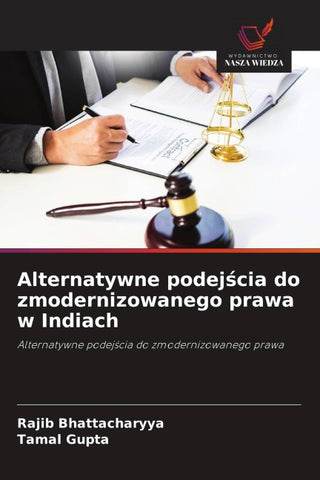 Alternatywne podej¿cia do zmodernizowanego prawa w Indiach
