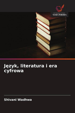 J¿zyk, literatura i era cyfrowa