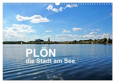 Plön - die Stadt am See (Wandkalender 2026 DIN A3 quer), CALVENDO Monatskalender