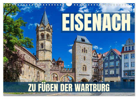 Eisenach - zu Füßen der Wartburg (Wandkalender 2027 DIN A3 quer), CALVENDO Monatskalender