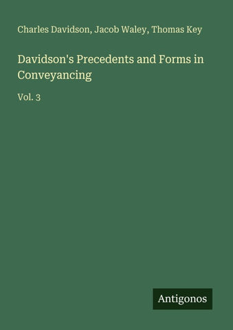Davidson's Precedents and Forms in Conveyancing