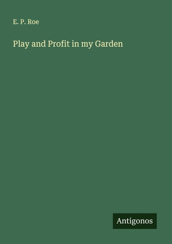 Play and Profit in my Garden