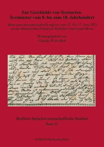 Zur Geschichte von Textsorten. Textmuster vom 8. bis zum 18. Jahrhundert