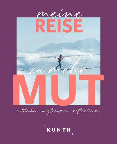 KUNTH Meine Reise zu mehr Mut