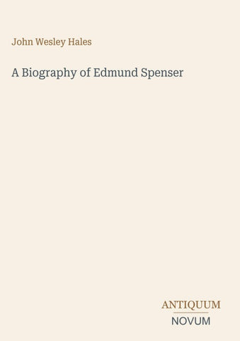 A Biography of Edmund Spenser