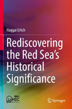 Rediscovering the Red Sea's Historical Significance